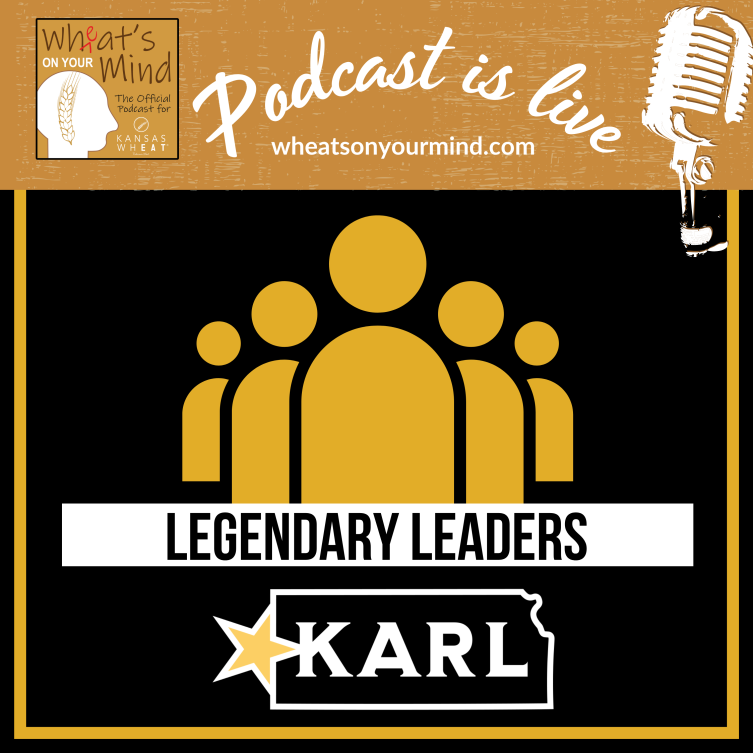 A poster that says podcast is live legendary leaders karl
podcast for kansas wheat agriculture