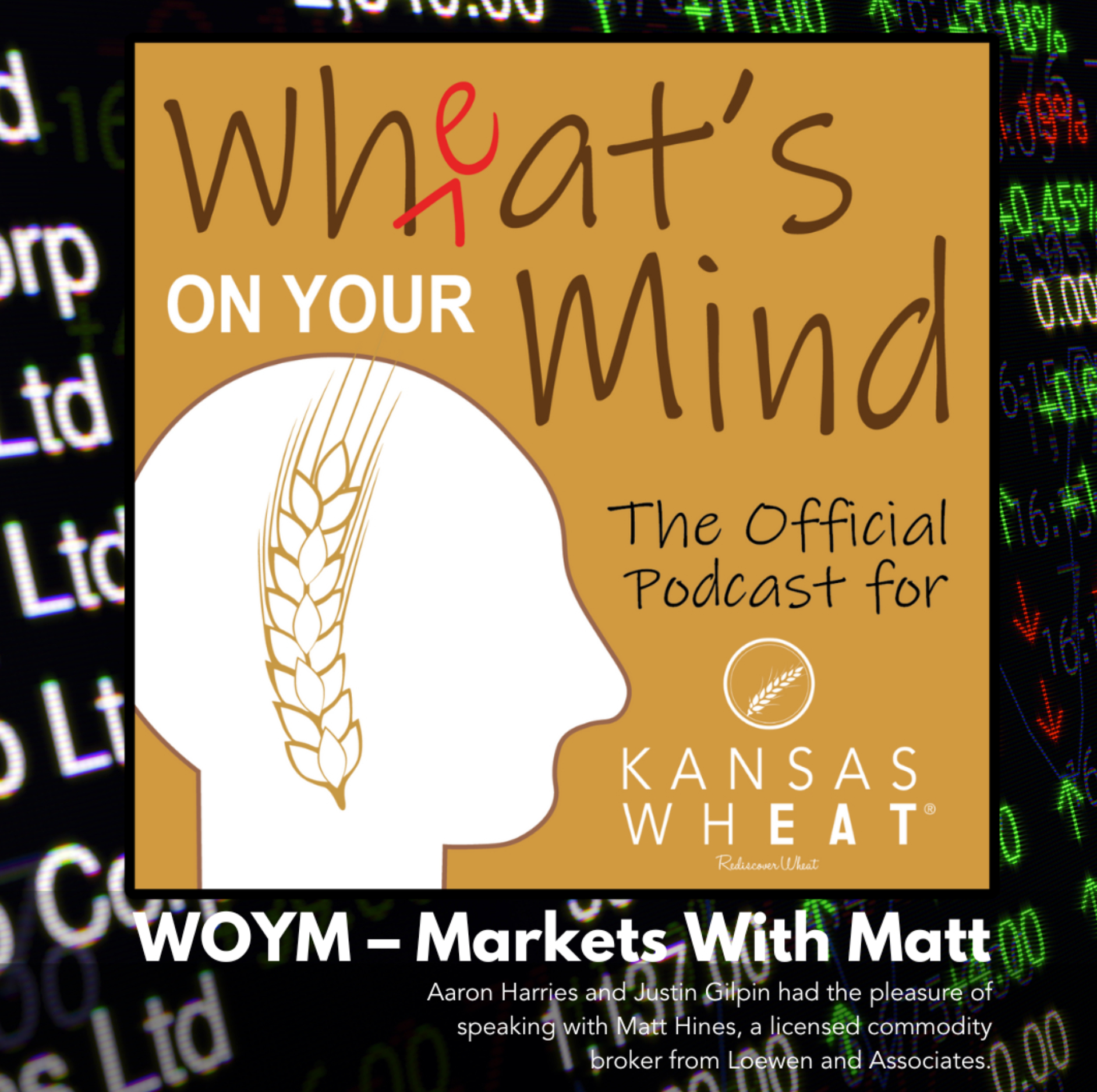 What 's on your mind is the official podcast for kansas wheat
podcast for kansas wheat agriculture