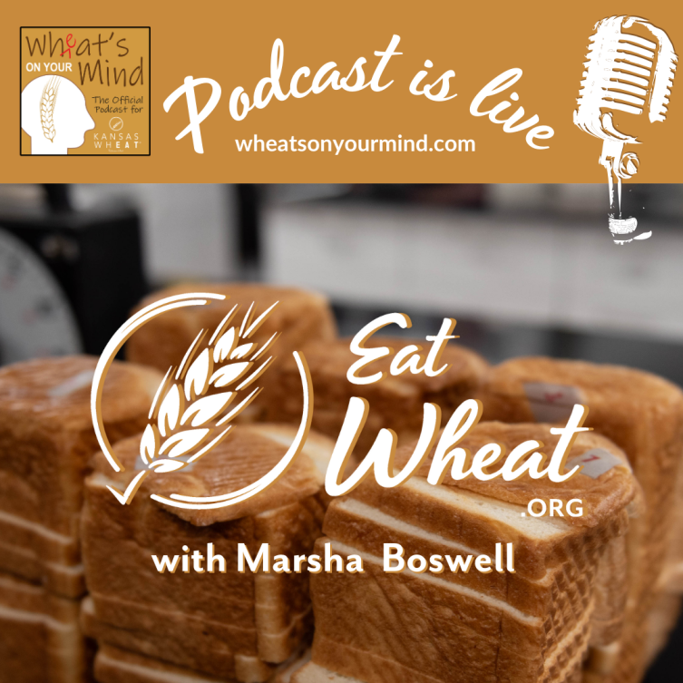 A podcast called eat wheat with marsha boswell
podcast for kansas wheat agriculture