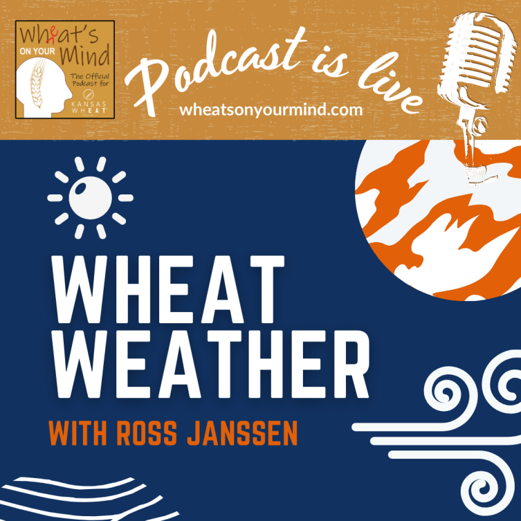 A podcast called wheat weather with ross janssen podcast for kansas wheat agriculture