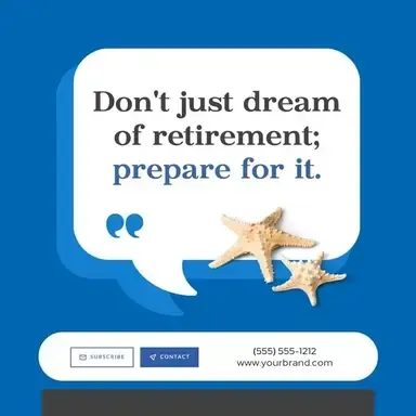 A speech bubble that says do n't just dream of retirement prepare for it