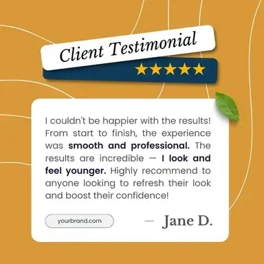 A client testimonial from jane d. says she couldn 't be happier with the results