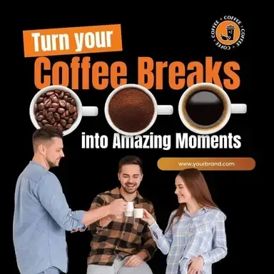 A poster that says turn your coffee breaks into amazing moments
