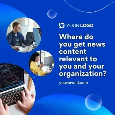 Where do you get news content relevant to you and your organization