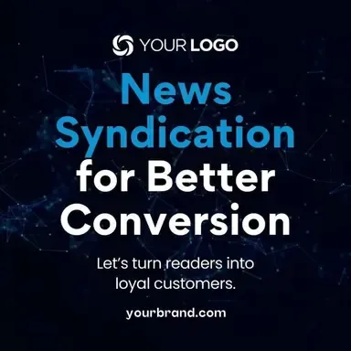 A poster that says news syndication for better conversion