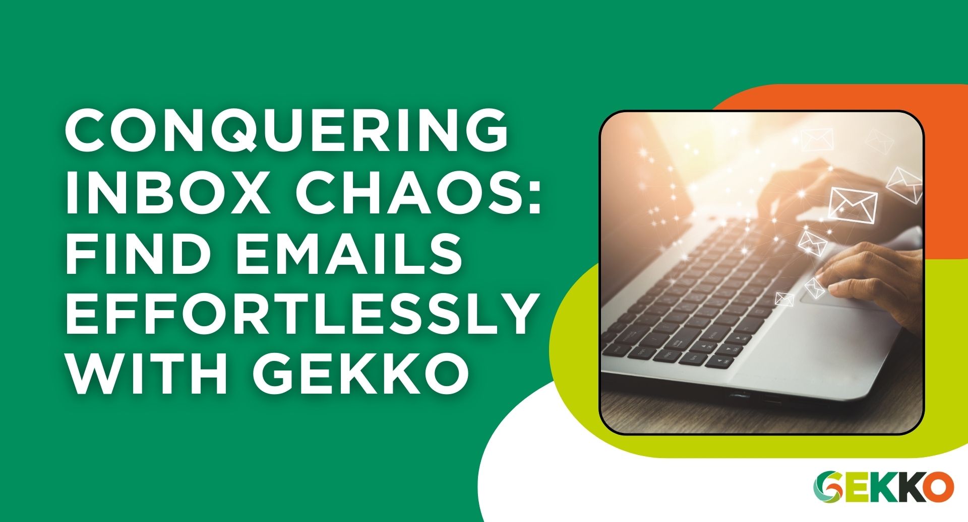 Conquering Inbox Chaos: Find Emails Effortlessly with Gekko - person using a laptop