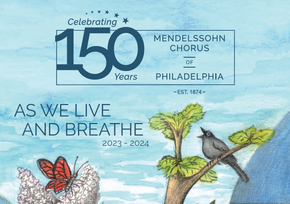 A poster for celebrating 150 years of mendelssohn chorus of philadelphia
