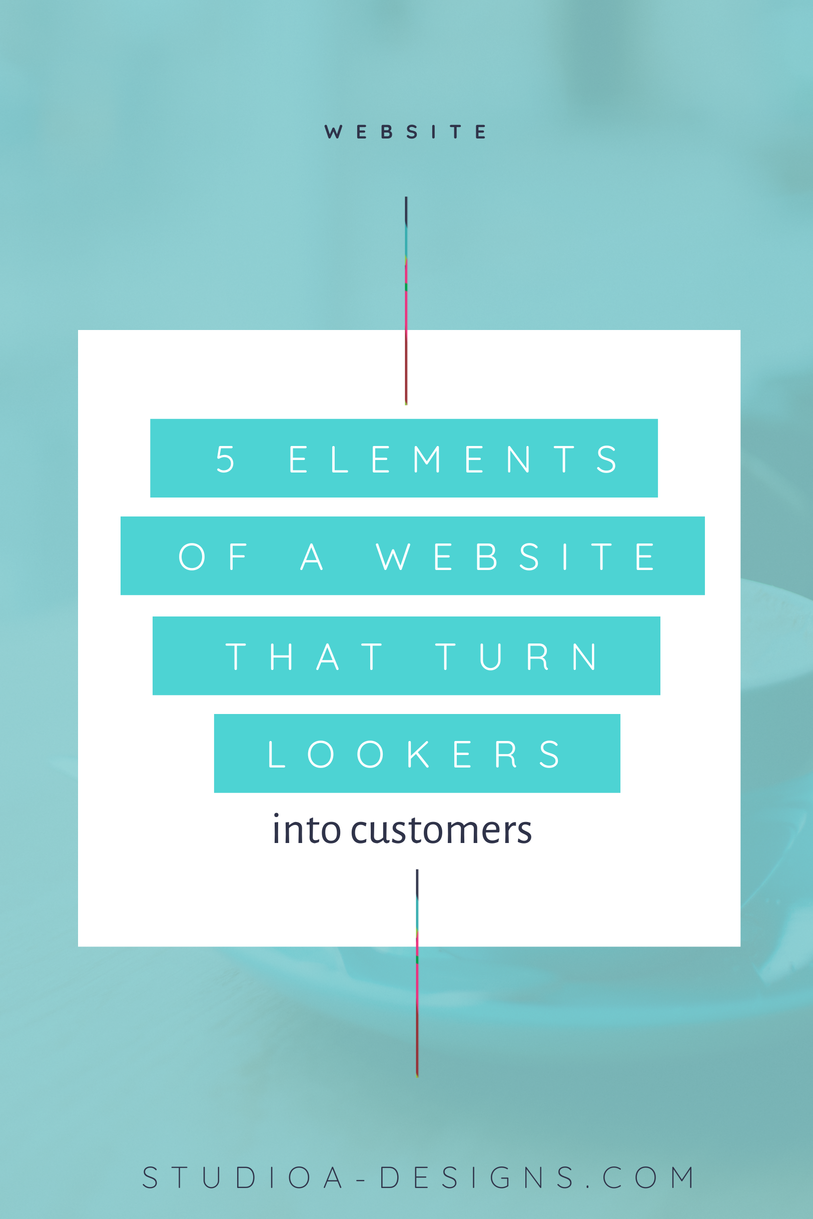 5 Elements of a Website That turn Lookers into Customers