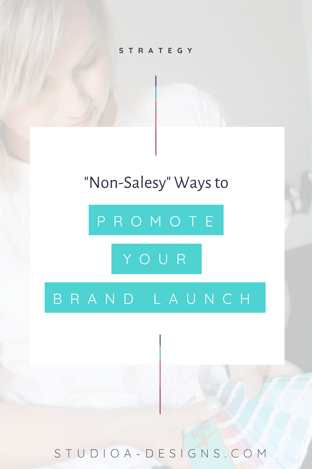 Non-Salesy Ways to Promote Your Brand Launch
