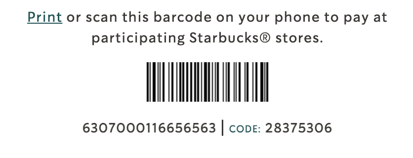 A barcode that says print or scan this barcode on your phone to pay at participating starbucks stores