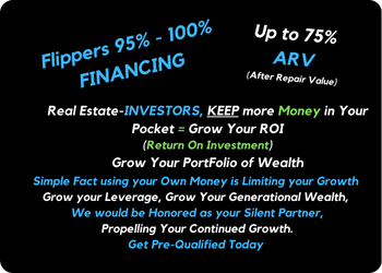 95% - 100% Fix and Flip Financing Up to 75% ARV Grow your REI Portfolio Faster with Better ROI 