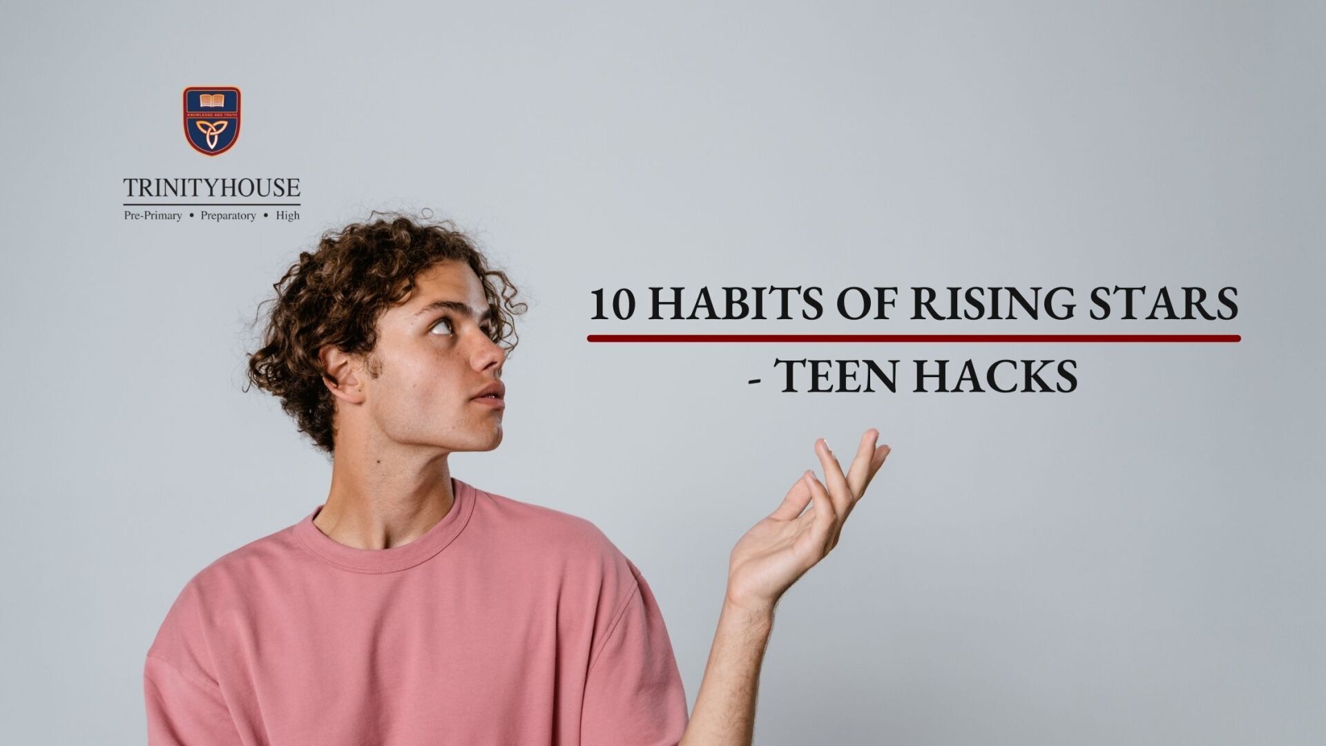 Teenage boy pointing to the topic: 10 habits of rising stars