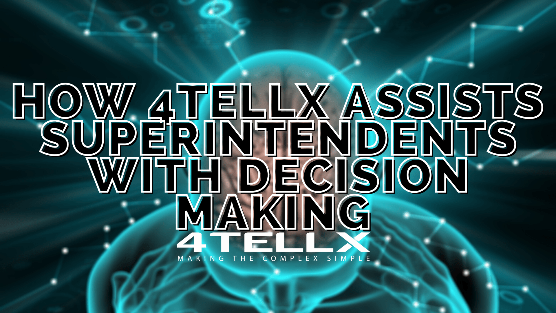 How 4TellX Assists Superintendents with Decision Making