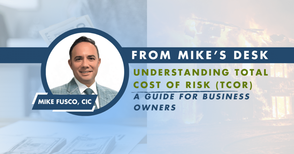 Understanding Total Cost of Risk (TCOR): A Guide for Business Owners