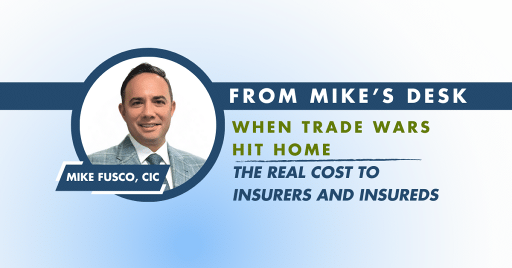 When Trade Wars Hit Home: The Real Cost to Insurers and Insureds