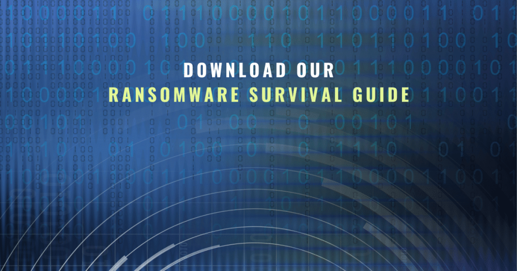 Your Guide to Survive a Ransomware Attack!