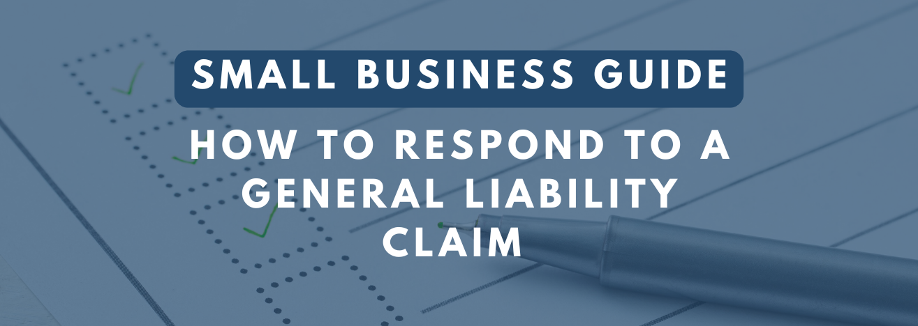 Small Business Guide: How to Respond to a General Liability Claim text overlay on a checklist with green checkmarks and a pen in the background