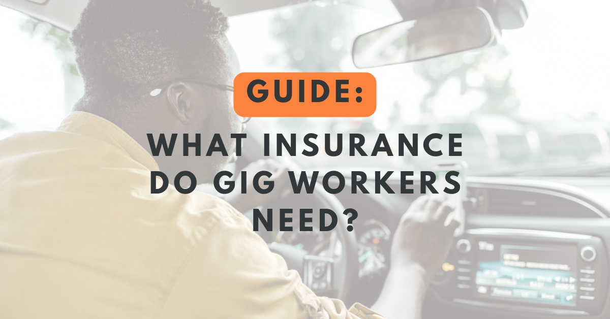 Worker driving using navigation app with text overlay “Guide: What insurance do gig workers need?