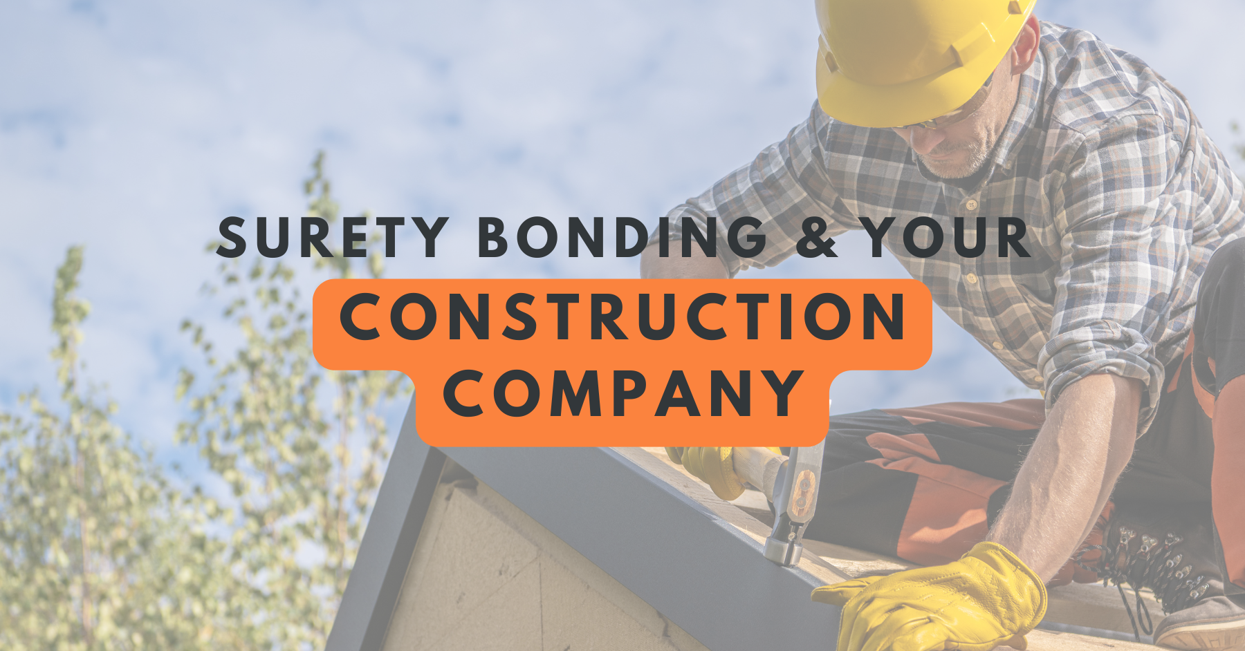 Surety Bonding and Your Construction Company