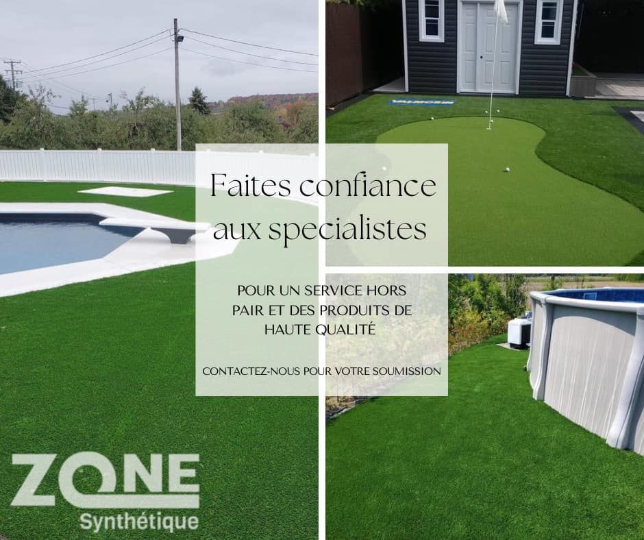 Publicité composite pour Zone Synthétique présentant divers espaces extérieurs en gazon synthétique, dont une piscine et un putting green. Le texte encourage les clients à faire confiance à leurs spécialistes.
