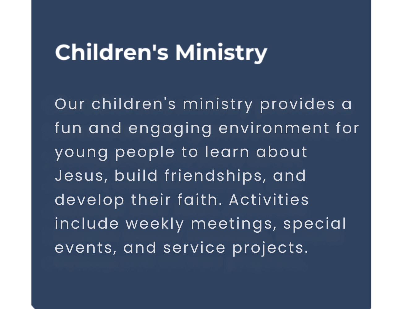 The children 's ministry provides a fun and engaging environment for young people to learn about Jesus.