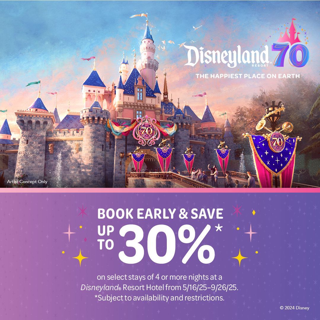 Disneyland 70th celebration ad with Sleeping Beauty Castle and “Book early & save up to 30%” promo text