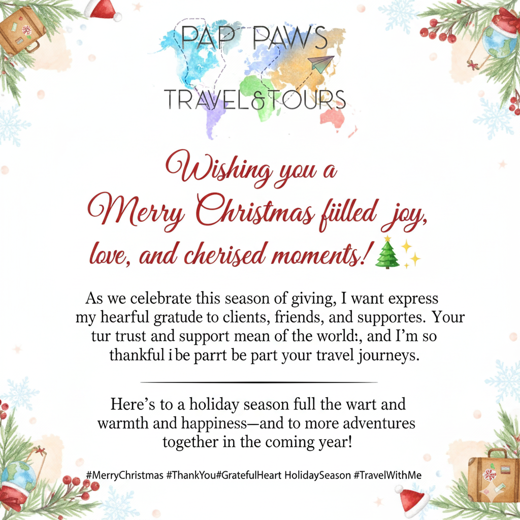 Christmas greeting from Pap Paws Travel & Tours, with festive decorations and a message of gratitude and holiday wishes.