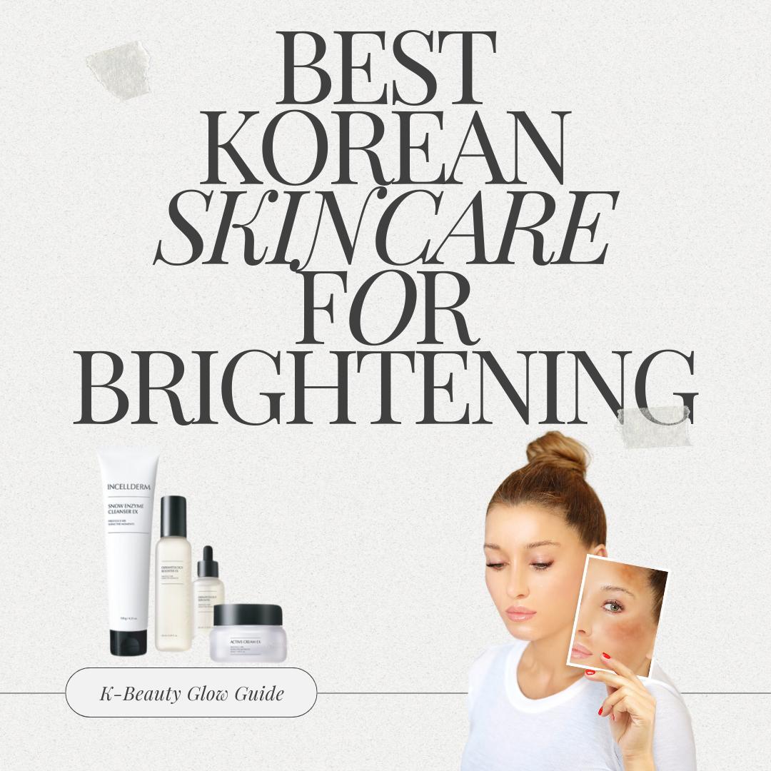Best Korean Skincare Products For Brightening