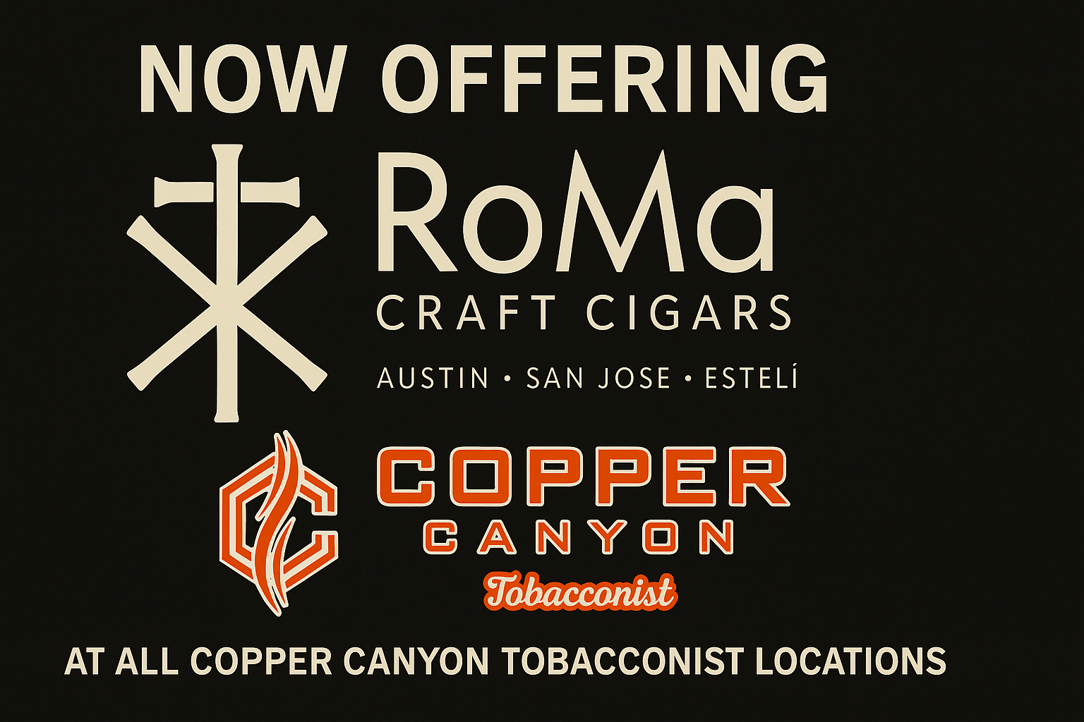 RoMa Craft Cigars now available at all Copper Canyon Tobacconist Fort Wayne