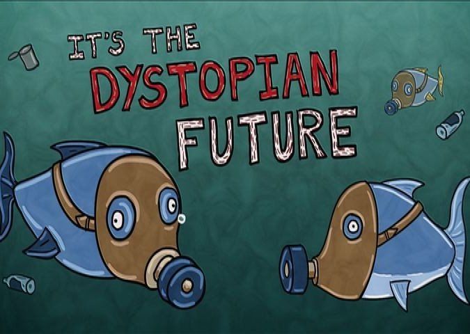 A poster that says it 's the dystopian future