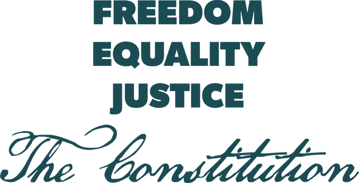 A sign that says `` freedom equality justice the constitution ''