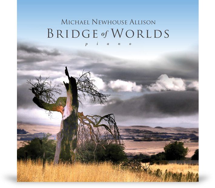 Bridge of Worlds album cover. Music by Michael Newhouse Allison.