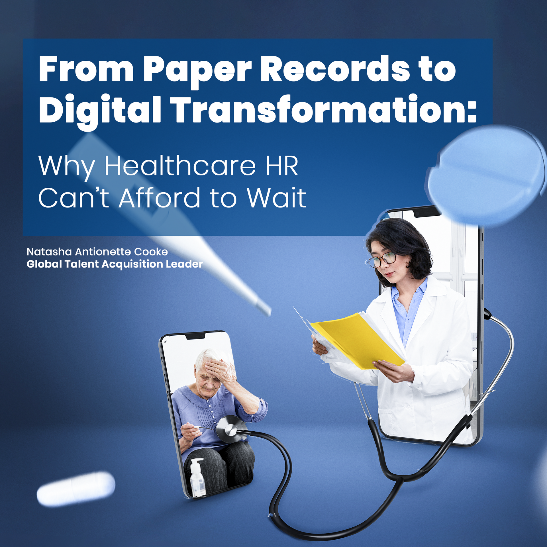 A poster that says from paper records to digital transformation why healthcare hr can 't afford to wait
