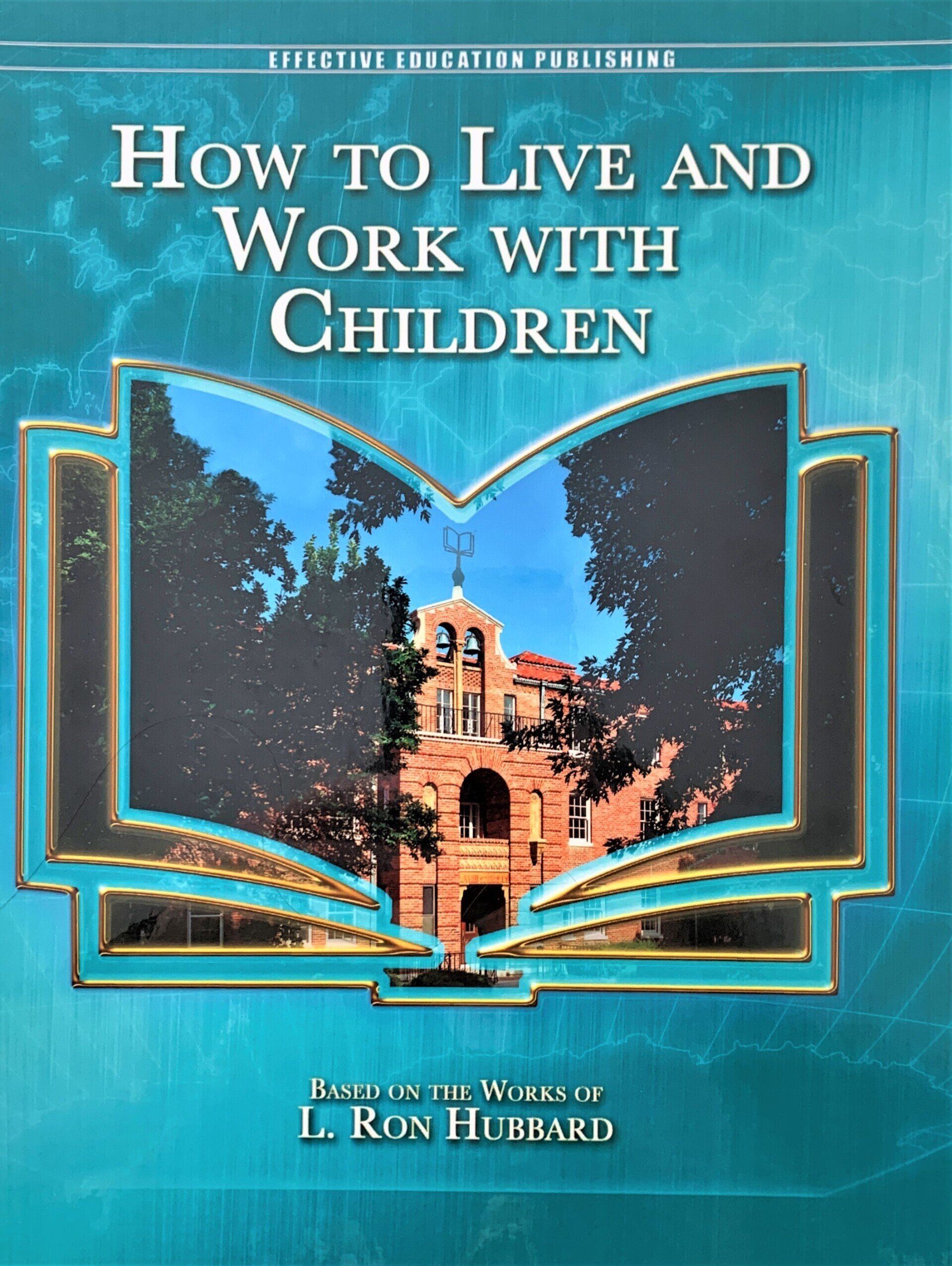 How to Live & Work with Children