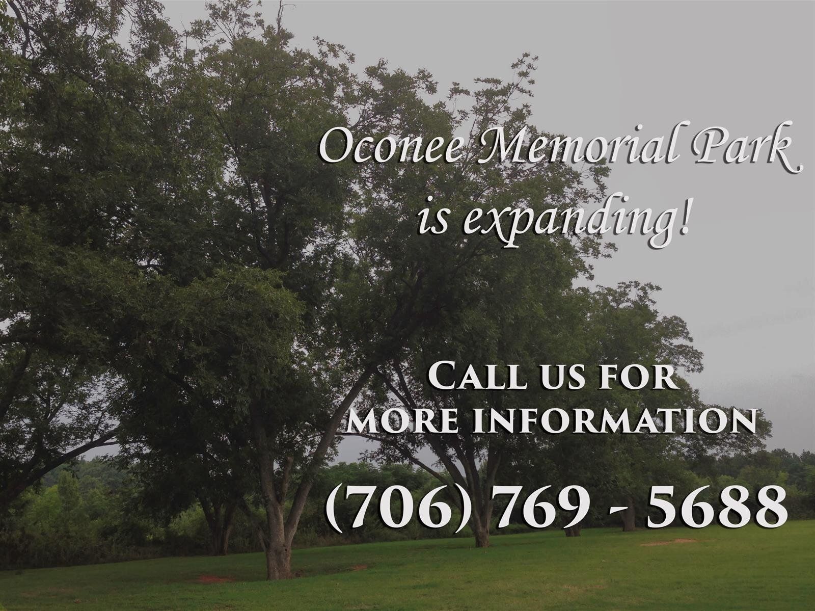 Oconee memorial park is expanding call us for more information