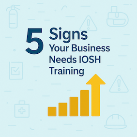 5 reason you business needs IOSH training