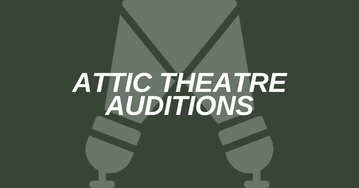 Attic Theatre auditions in Menasha, Wisconsin