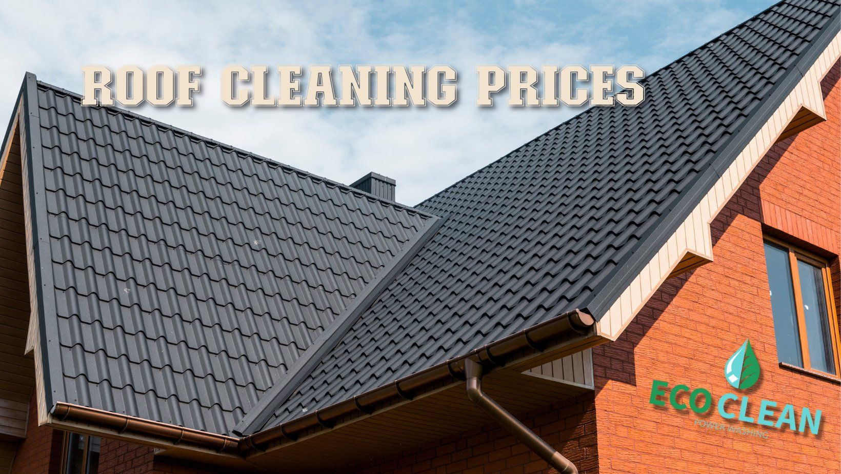 A picture of a roof with the words roof cleaning prices on it