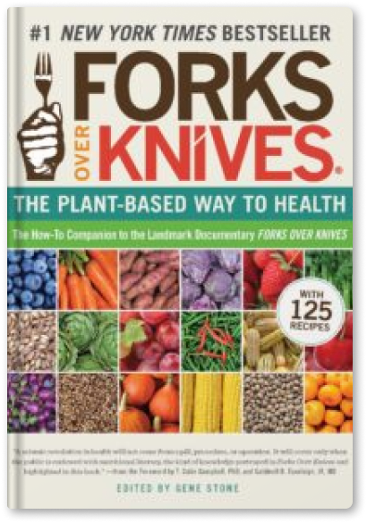 A book called forks over knives the plant based way to health