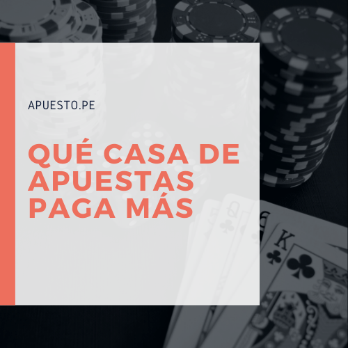 que casa de apuestas paga mas blog