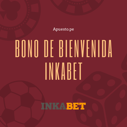 bonos de bienvenida inkabet