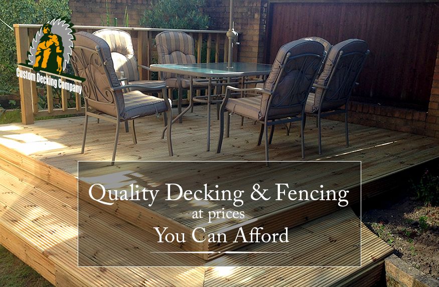 Custom Decking Company. Quality Garden Decking at prices YOU CAN AFFORD