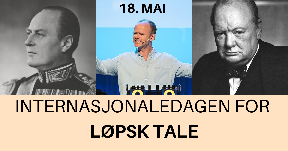 Kong Haakon, en mann som taler, Winston Churchill, tekst: «Internasjonal dag for offentlig tale», 18. mai.