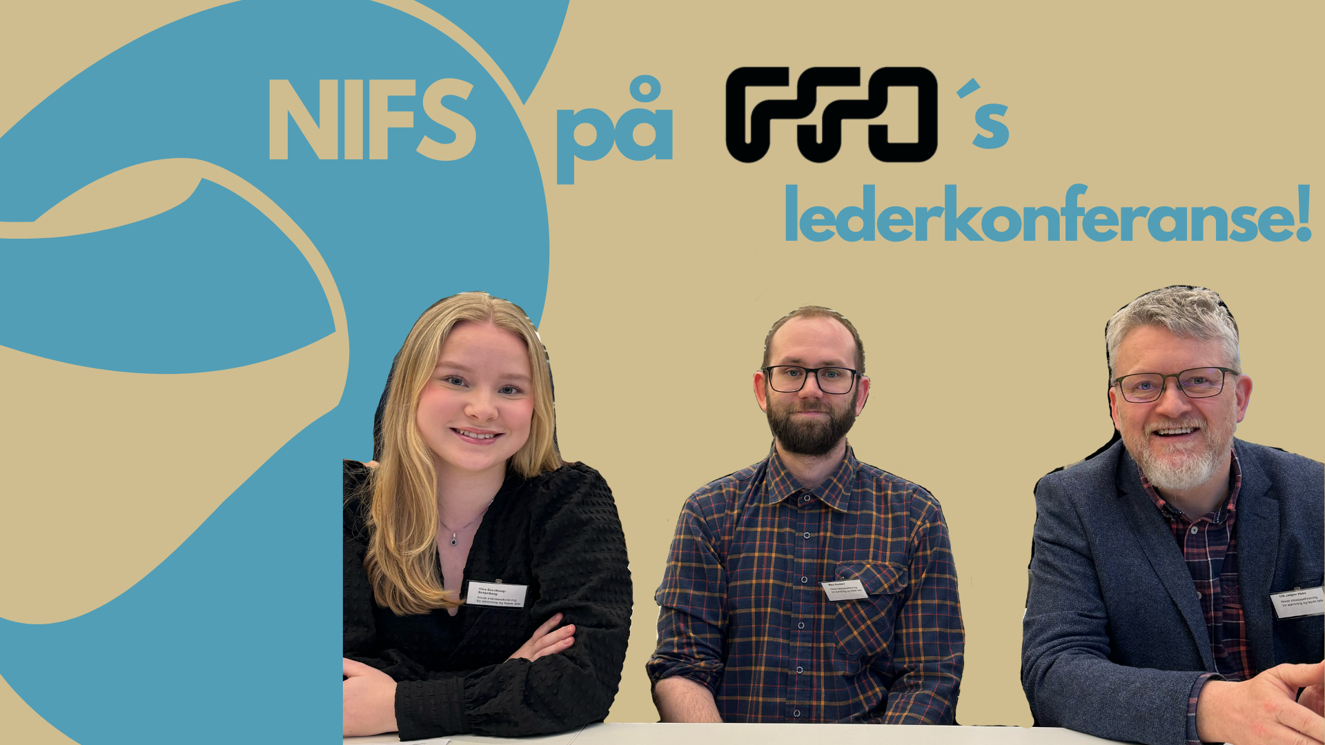 NIFS på FFOs lederkonferanse: tre personer sitter og smiler. Teksten lyder «NIFS på FFOs lederkonferanse!»