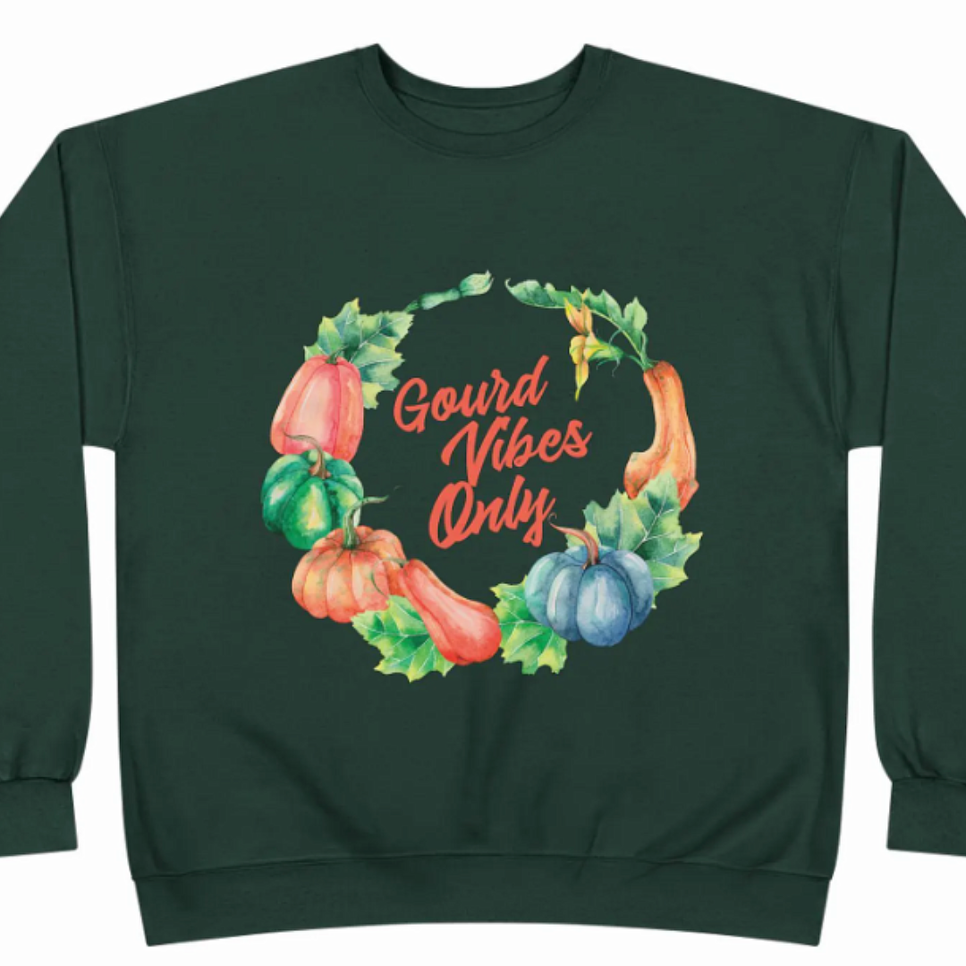 Dark green sweatshirt with a watercolor wreath of gourds and the words "Gourd Vibes Only."