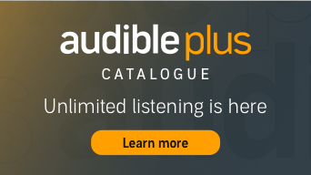 Audible plus catalogue unlimited listening is here. click to learn more