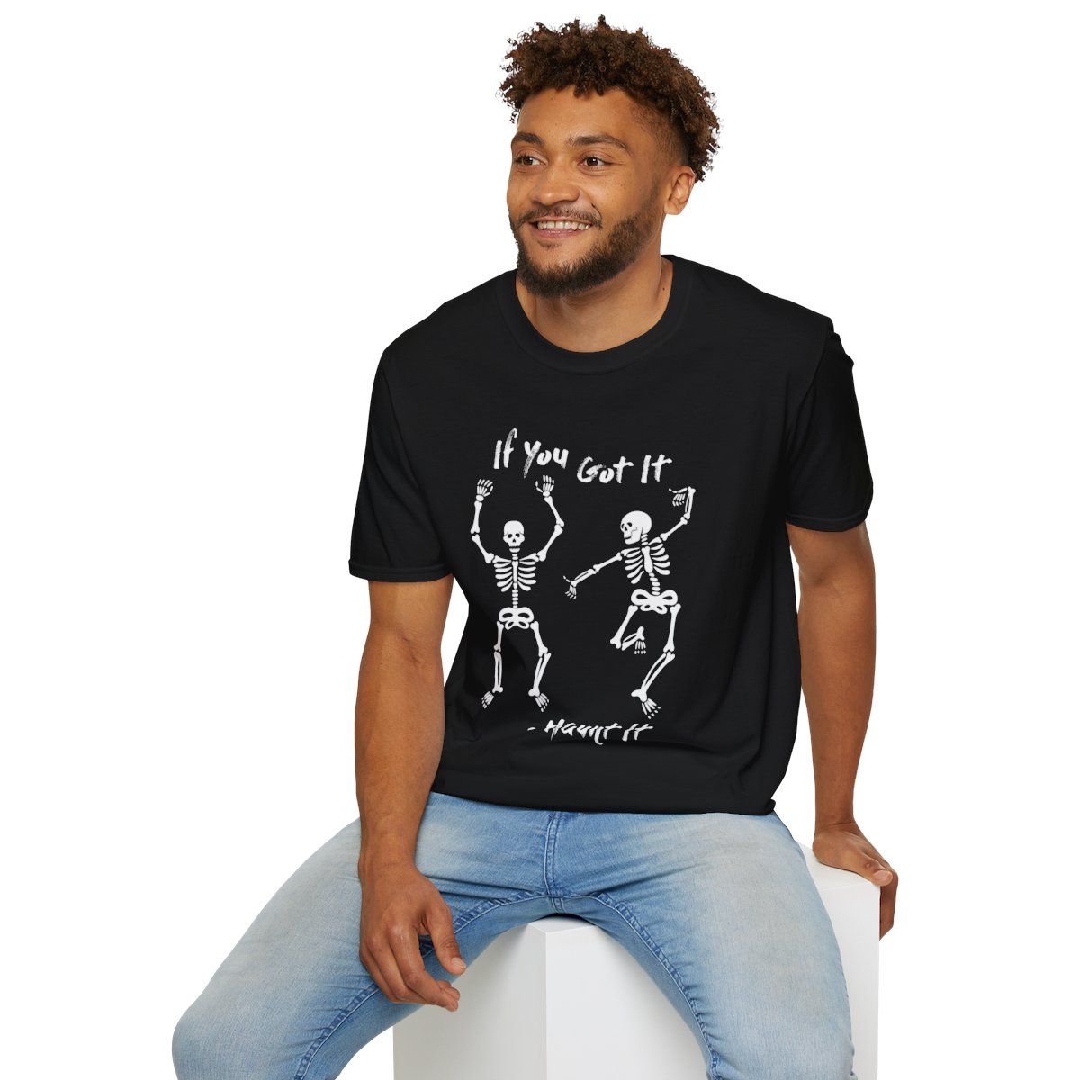 Halloween Skeleton Got It - Haunt It T-Shirt: Spooktacular Style for Every Generation