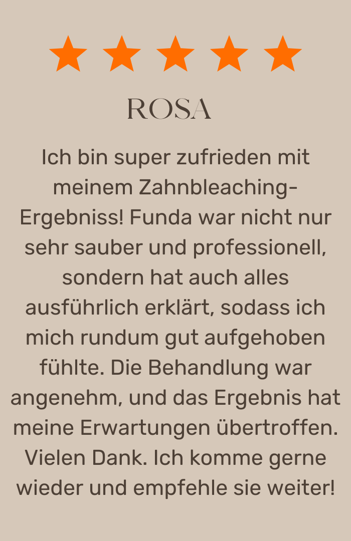 Erfahrungsbericht von Rosa: Fünf-Sterne-Bewertung, positive Bewertung einer Zahnaufhellungserfahrung, Dank an Funda.