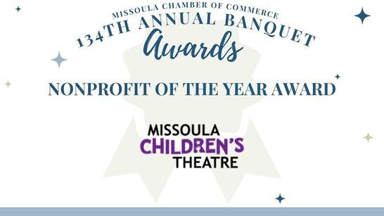 Missoula children 's theatre has won the nonprofit of the year award