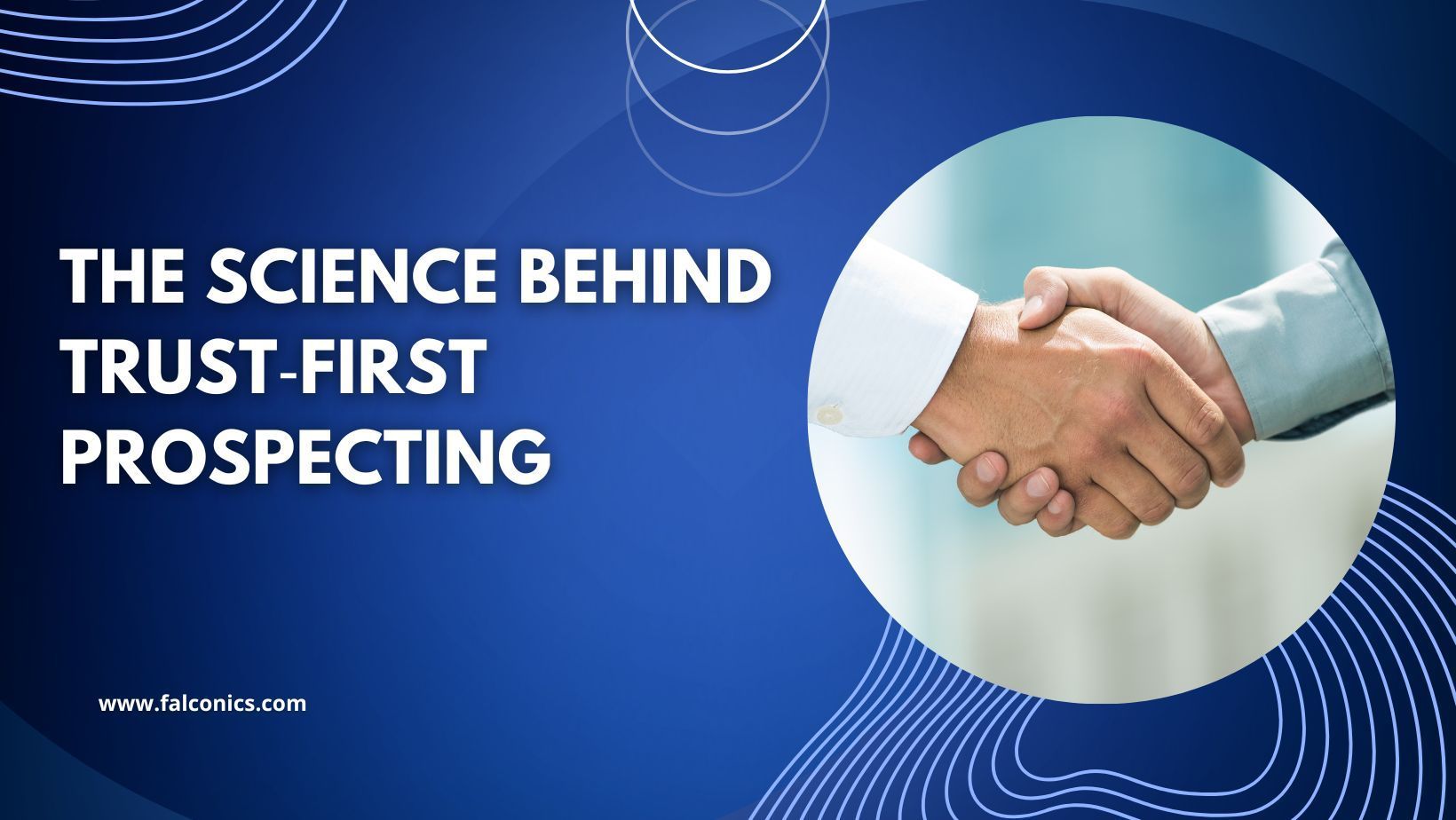 The Science Behind Trust‑First Prospecting